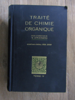 Anticariat: Traite de chimie organique (tome 4, 1936)