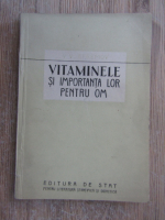 Anticariat: V. V. Efremov - Vitaminele si importanta lor pentru om