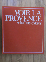 Anticariat: Voir la provence et la Cote d'Azur