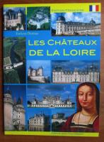Evelyne Thomas - Les Chateaux de la Loire (in limba franceza)