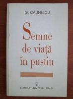 George Calinescu - Semne de viata in pustiu