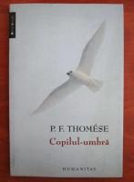 P. F. Thomese - Copilul-umbra