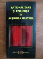 Rationalizare si eficienta in actiunea militara