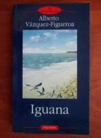 Alberto Vazquez Figueroa - Iguana