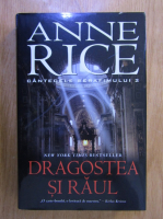 Anne Rice - Dragostea si raul