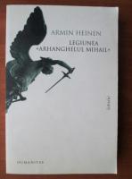 Armin Heinen - Legiunea Arhanghelul Mihail