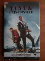 Dan Smith - Tinta: Presedintele