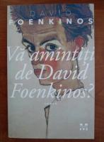 David Foenkinos - Va amintiti de David Foenkinos?