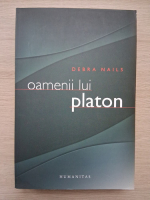 Debra Nails - Oamenii lui Platon. O prosopografie a lui Platon si a altor socratici (minima uzura)