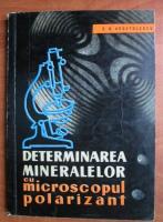 E. R. Apostolescu - Determinarea mineralelor cu microscopul polarizant