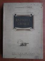 E. V. Tarle - Razboiul Crimeii (volumul 1)