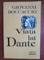 Giovanni Boccaccio - Viata lui Dante