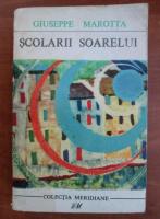 Anticariat: Giuseppe Marotta - Scolarii soarelui