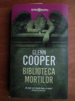 Glenn Cooper - Biblioteca mortilor