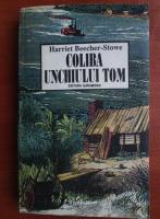 Harriet Beecher Stowe - Coliba unchiului Tom