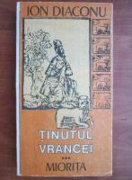 Ion Diaconu - Tinutul Vrancei (volumul 3)
