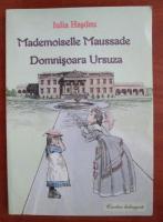 Iulia Hasdeu - Mademoislle Maussade. Domnisoara Ursuza (editie bilingva)