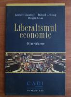 Anticariat: James D. Gwartney - Liberalismul economic. O introducere