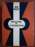 Anticariat: Jean Piaget - Biologie si cunoastere