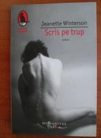 Jeanette Winterson - Scris pe trup