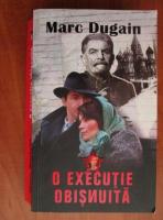 Anticariat: Marc Dugain - O executie obisnuita