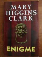 Anticariat: Mary Higgins Clark - Enigme