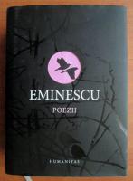 Mihai Eminescu - Poezii (ed. Humanitas)