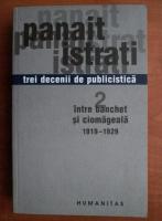 Panait Istrati - Trei decenii de publiscistica, volumul 2. 1919-1929