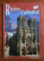 Patrick Demouy - Rheims Cathedral (in limba engleza0