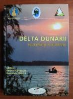 Petre Gastescu - Delta Dunarii. Rezervatie a biosferei