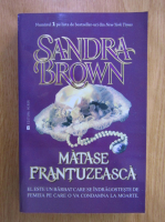 Sandra Brown - Matase frantuzeasca