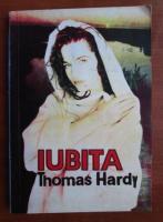 Anticariat: Thomas Hardy - Iubita