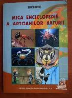 Tudor Opris - Mica enciclopedie a artizanilor naturii