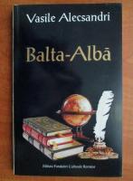 Vasile Alecsandri - Balta Alba
