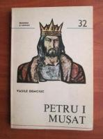 Vasile Demciuc - Petru I Musat