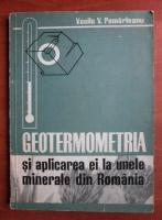 Vasile V. Pomarleanu - Geotermometria si aplicarea ei la unele minerale din Romania