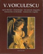 Vasile Voiculescu - Opera literara. Dramaturgia. Documente biografice. Manuscrise sechestrate. Manuscrise regasite