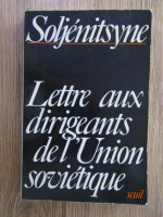 Anticariat: Alexandre Soljenitsyne - Lettre aux dirigeants de l'Union sovietique