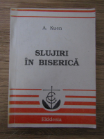 Anticariat: Alfred Kuen - Slujiri in biserica