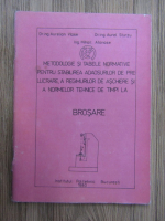 Anticariat: Aurelian Vlase - Metodologie si tabele normative pentru stabilirea adaosurilor de prelucrare, a regimurilor de aschiere si a normelor tehnice de timpi la brosare
