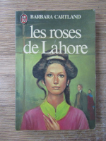 Anticariat: Barbara Cartland - Les roses de Lahore