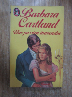 Anticariat: Barbara Cartland - Une passion inattendue