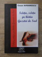 Anticariat: Cezar Avramescu - Scarta, scarta pe hartia Gazetei de Sud