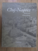 Anticariat: Cluj-Napoca. Kolozsvar. Klausenburg