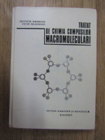 Anticariat: Cristofor Simionescu, Victor Bulacovschi -  Tratat de chimia compusilor macromoleculari (volumul 3)