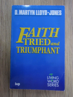 D. Martyn Lloyd Jones - Faith tried and triumphant