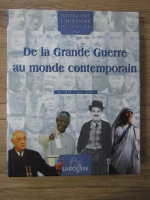 Anticariat: De la Grande Guerre au monde contemporain de 1914 a nos jours