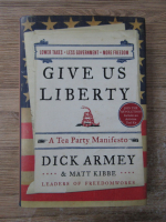 Dick Armey - Give us liberty