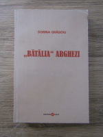 Anticariat: Dorina Grasoiu - Batalia Arghezi