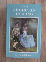 Anticariat: E. N. Williams - Life in Georgian England